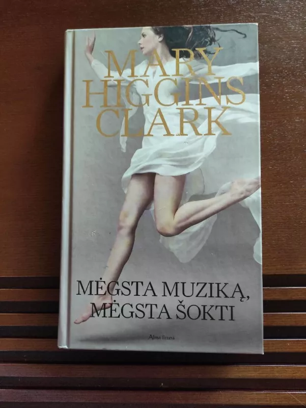 Mėgsta muziką, mėgsta šokti - Mary Higgins Clark, knyga 3