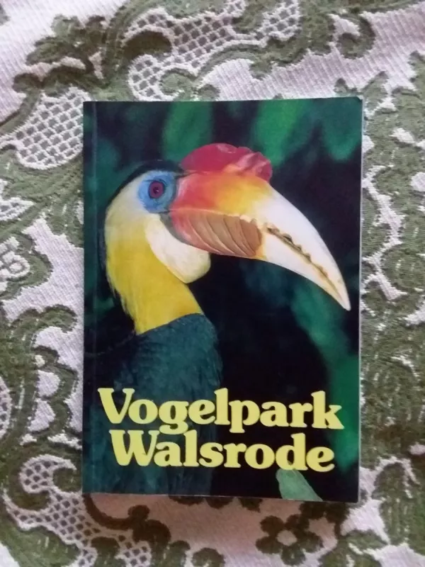 Vogelpark walsrode - Autorių Kolektyvas, knyga 2