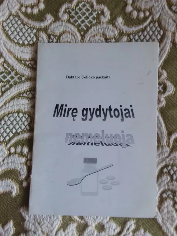 mirę gydytojai nemeluoja daktaro uolloko paskaita - Uollokas daktaras, knyga 2