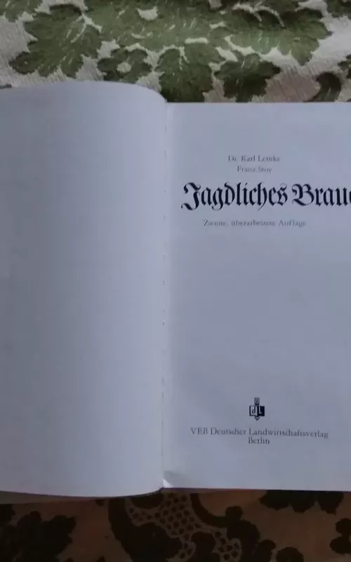 Jagdliches Brauchtum - Dr. Karl Lemke Franz Stoy, knyga 2