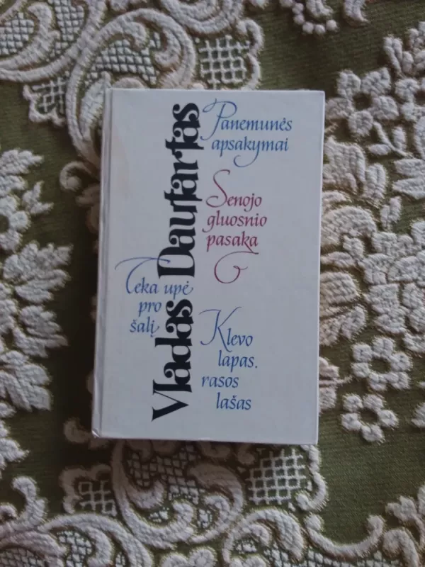 Panemunės apsakymai. Senojo gluosnio pasaka. Teka upė pro šalį. Klevo lapas, rasos lašas - Vladas Dautartas, knyga 2