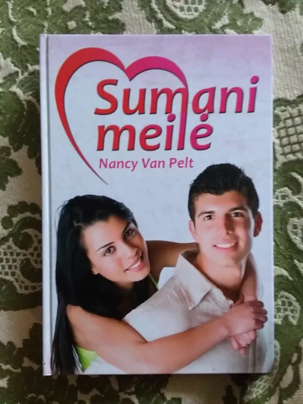 Sumani meilė - Autorių Kolektyvas, knyga 2