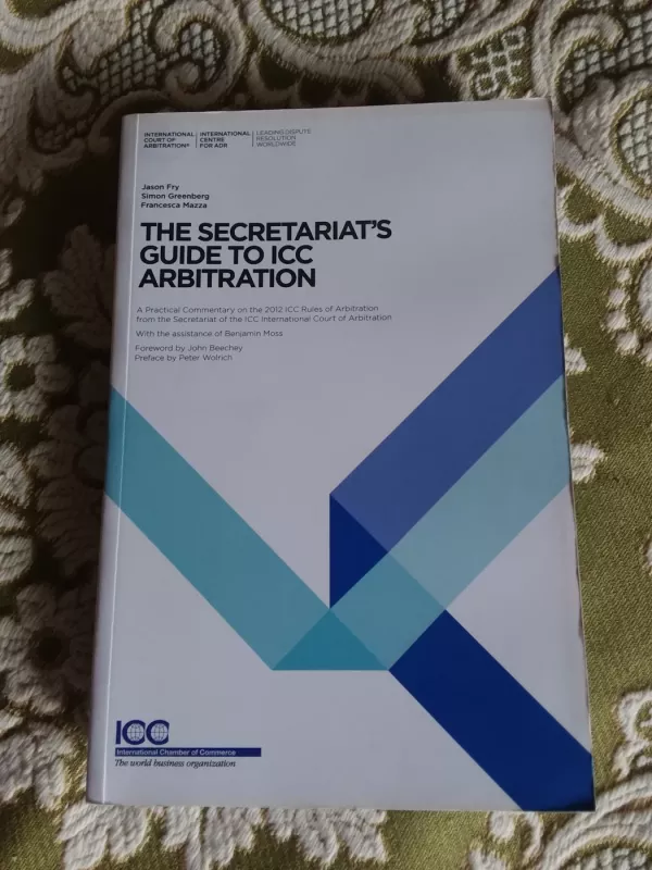 The Secretariat's Guide to ICC Arbitration - Autorių Kolektyvas, knyga 2