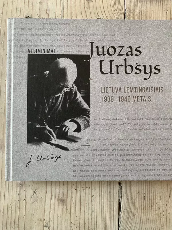 Juozas Urbšys Lietuva lemtingaisiais 1939-1940 metais - Ignas Kapleris, knyga 2