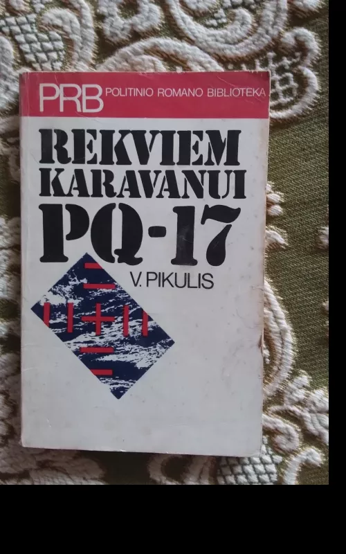 Rekviem karavanui PQ-17 - V. Pikulis, knyga 2