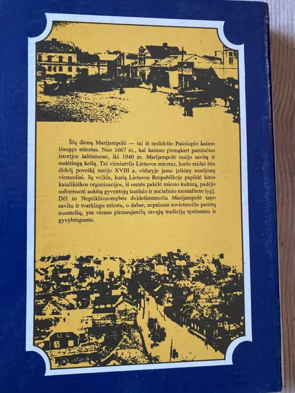 Marijampolės miestas iki 1940: istorija ir architektūra - Algimantas Miškinis, knyga 3