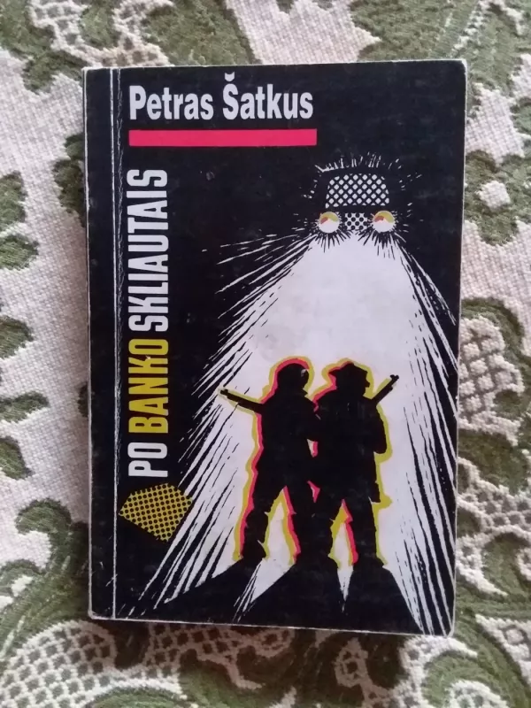 Po banko skliautais - Petras Šatkus, knyga 2