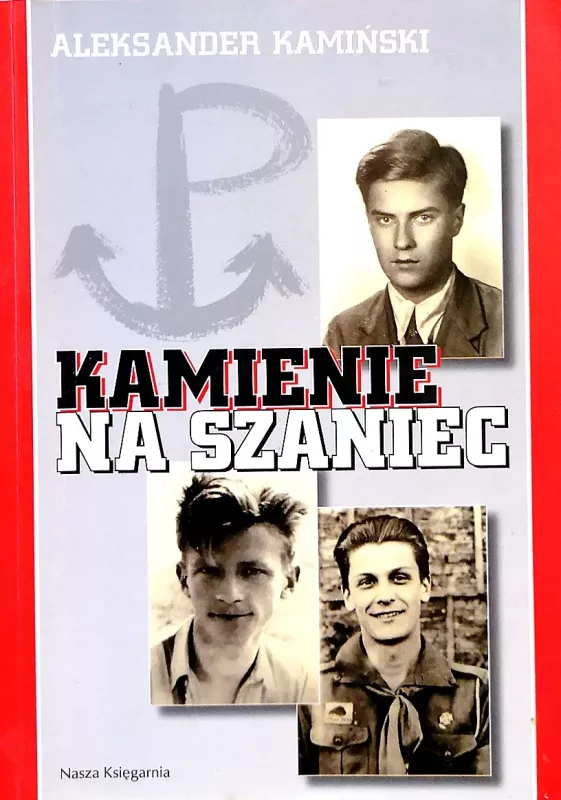 Kamienie na szaniec - Aleksander Kaminski, knyga