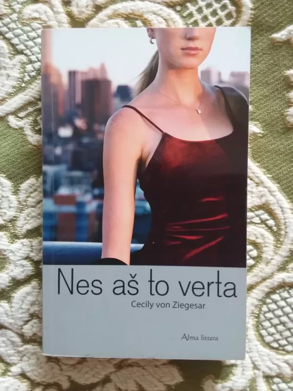 Nes aš to verta - Cecily von Ziegesar, knyga 2