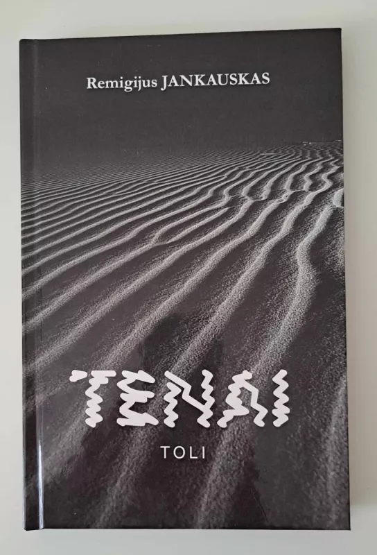 Tenai toli - Remigijus Jankauskas, knyga 2