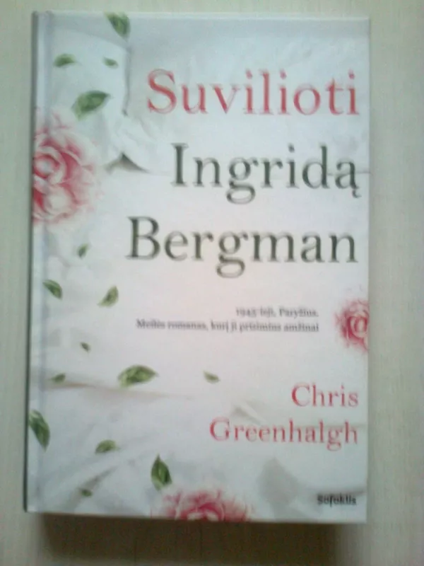 Suvilioti Ingridą Bergman - Greenhalgh Chris, knyga