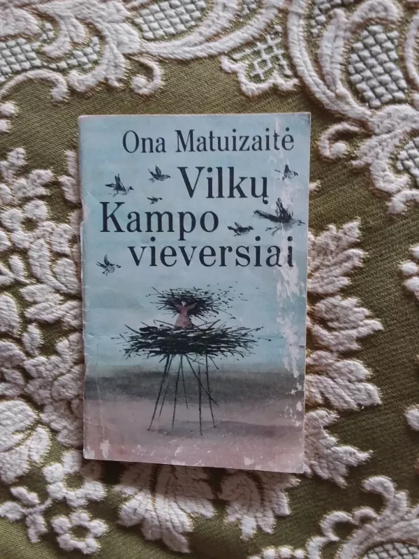 Vilkų Kampo vieversiai - Ona Matuizaitė, knyga 3