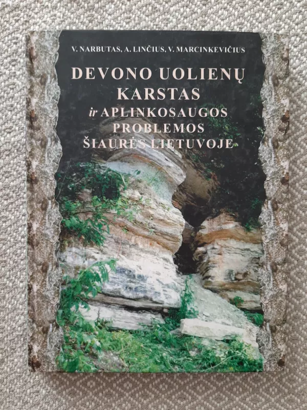Devono uolienų karstas ir aplinkosaugos problemos šiaurės Lietuvoje - Autorių Kolektyvas, knyga 2
