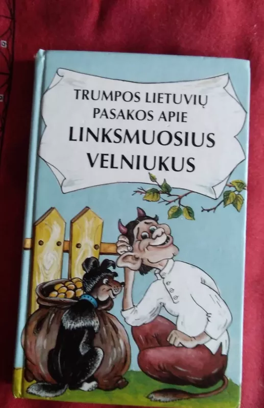 Trumpos lietuvių pasakos apie linksmuosius velniukus - Pranas Sasnauskas, knyga 2