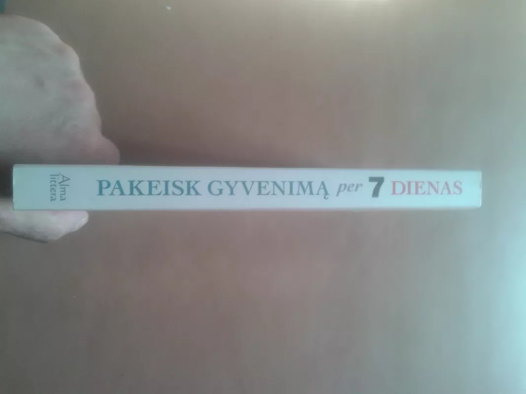 Pakeisk gyvenimą per 7 dienas - Paul McKenna, knyga 3