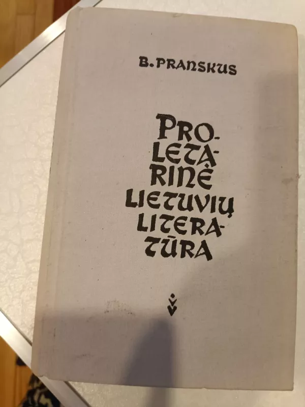 Proletarinė lietuvių literatūra - Bronius Pranskus, knyga