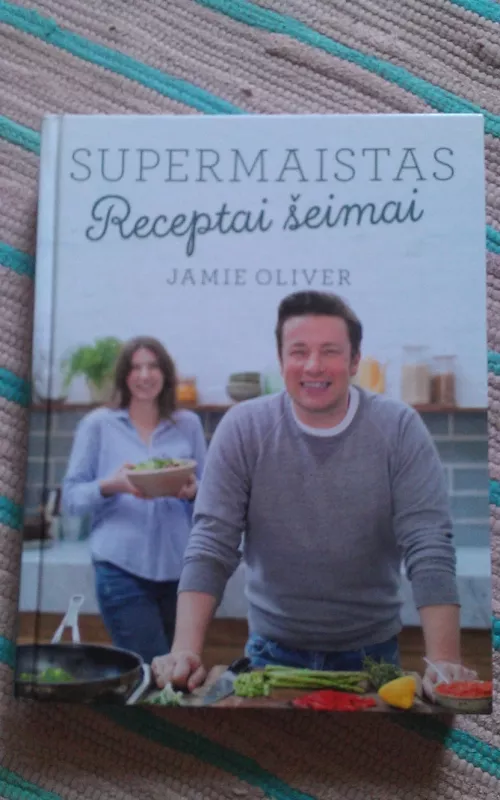 Supermaistas. Receptai šeimai - Oliver Jamie, knyga 2