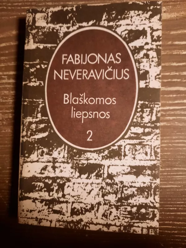 Blaškomos liepsnos (II dalis) - Fabijonas Neveravičius, knyga