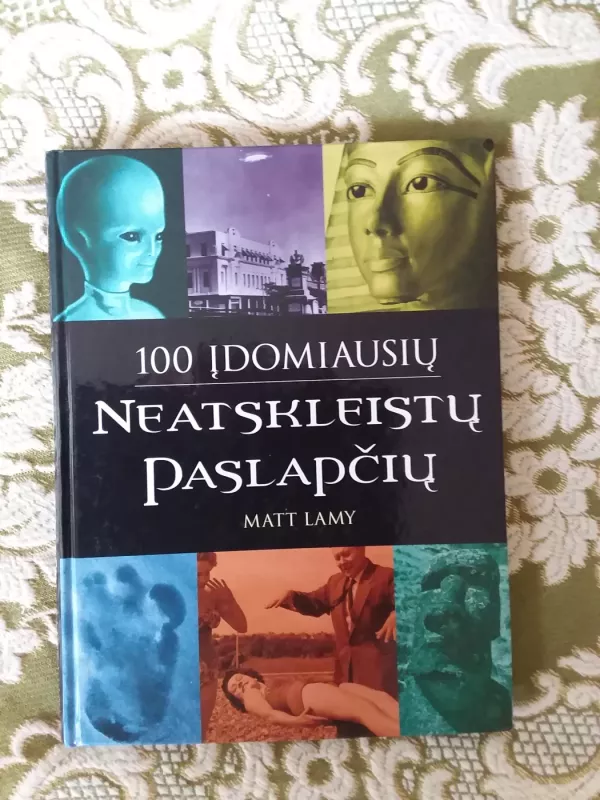 100 įdomiausių neatskleistų paslapčių - Lamy Matt, knyga 2