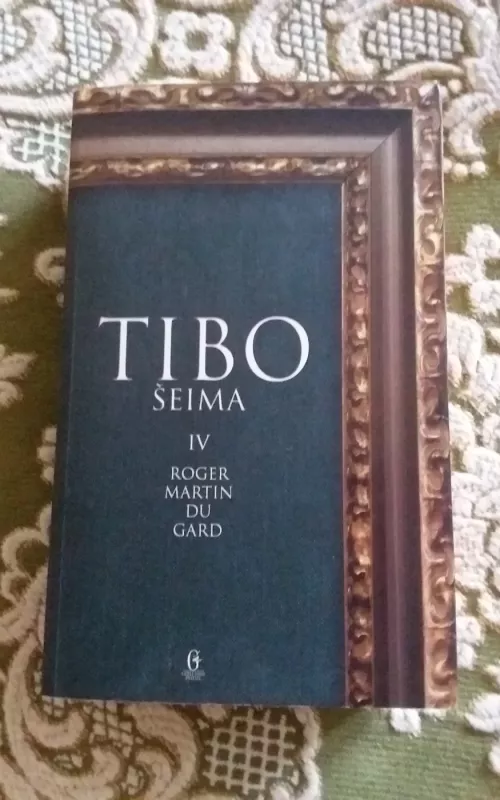 Tibo šeima IV tomas - Roger Martin Du Gard, knyga 2