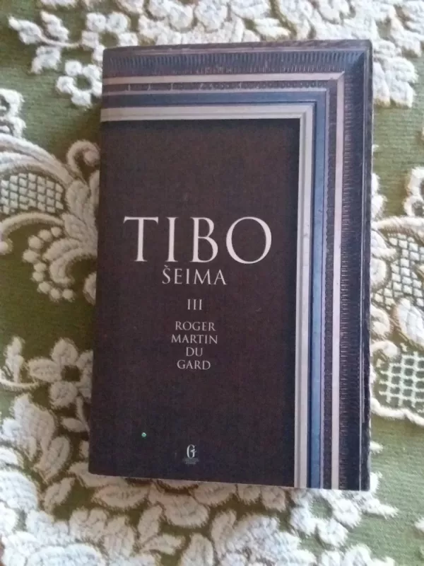 Tibo šeima III tomas - Roger Martin Du Gard, knyga 2