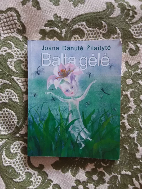 Balta gėlė - Joana Danutė Žilaitytė, knyga 2