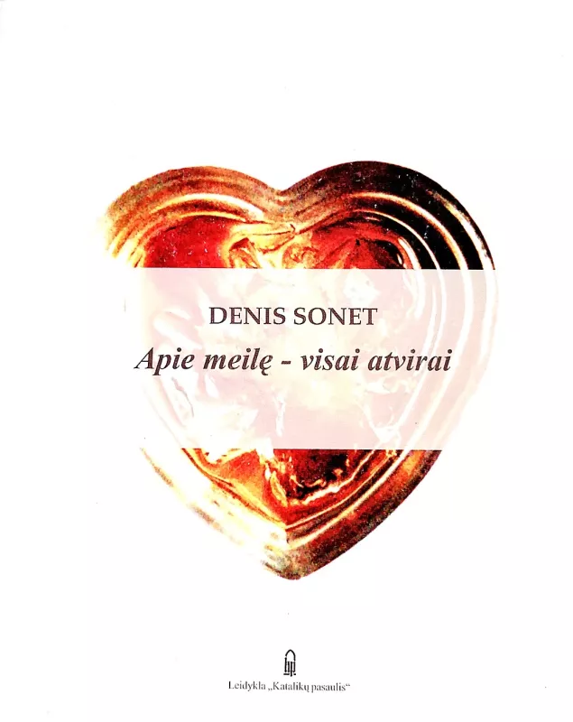Apie meilę - visai atvirai - Denis Sonet, knyga