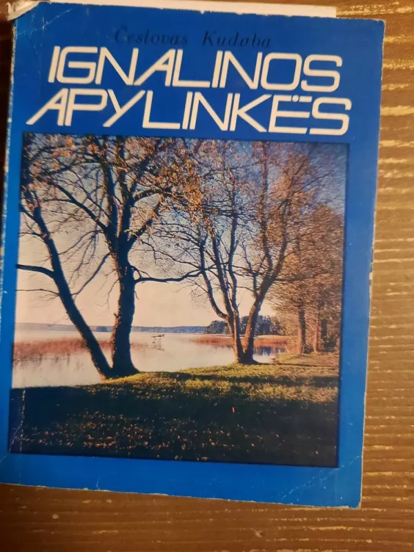 Ignalinos apylinkės - Česlovas Kudaba, knyga 2