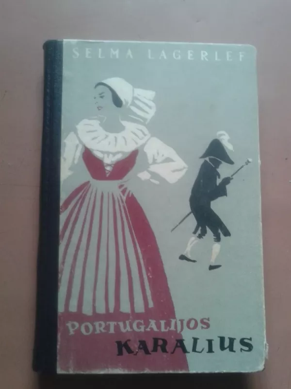 Portugalijos karalius - Selma Lagerlöf, knyga 2