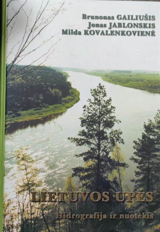 Lietuvos upės : hidrografija ir nuotėkis - Autorių Kolektyvas, knyga