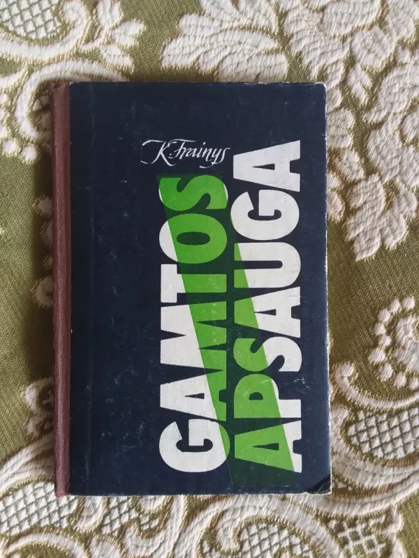 GAMTOS APSAUGA - K. Trainys, knyga