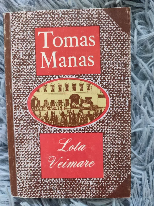 Lota Veimare - Tomas Manas, knyga