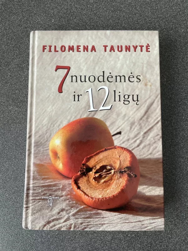 7 nuodėmės ir 12 ligų - Filomena Taunytė, knyga