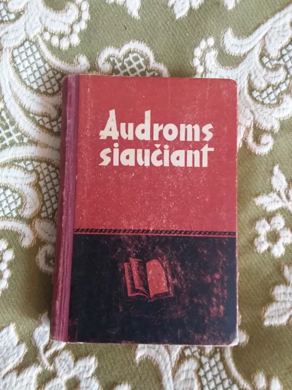 Audroms siaučiant - Bronius Pranskus, knyga 2