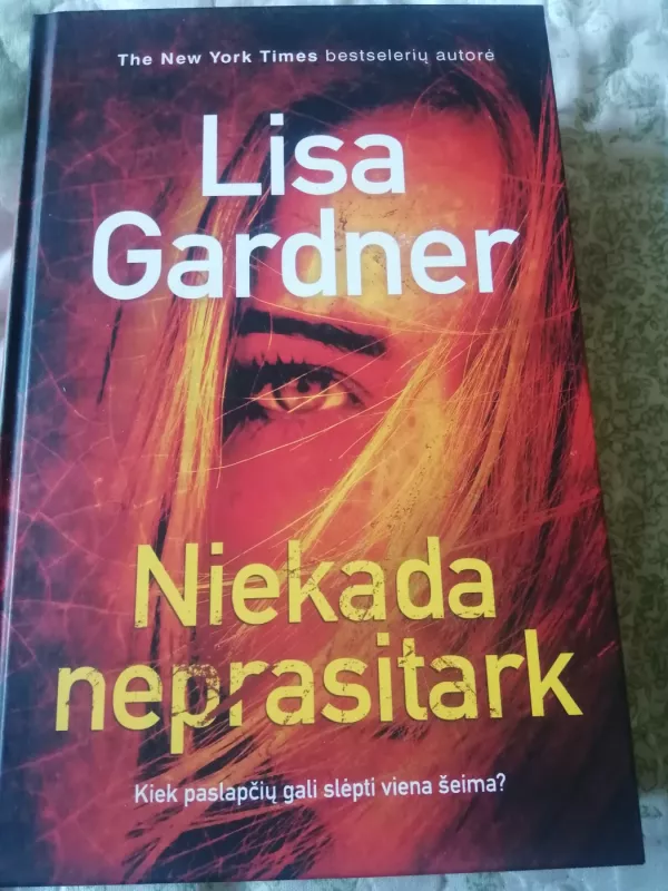 Niekada neprasitark - Lisa Gardner, knyga