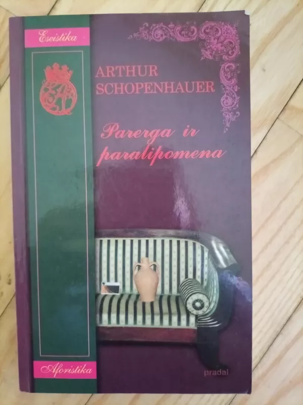 Parerga ir paralipomena - Arthur Schopenhauer, knyga