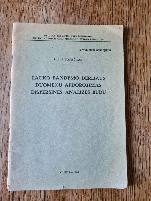 Lauko bandymo derliaus duomenų apdorojimas dispersinės analizės būdu - Juozas Tonkūnas, knyga 2