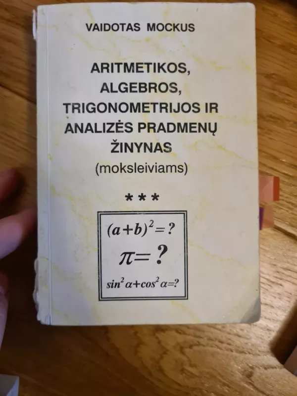 Aritmetikos, algebros, trigonometrijos ir analizės pradmenų žinynas - Vaidotas Mockus, knyga