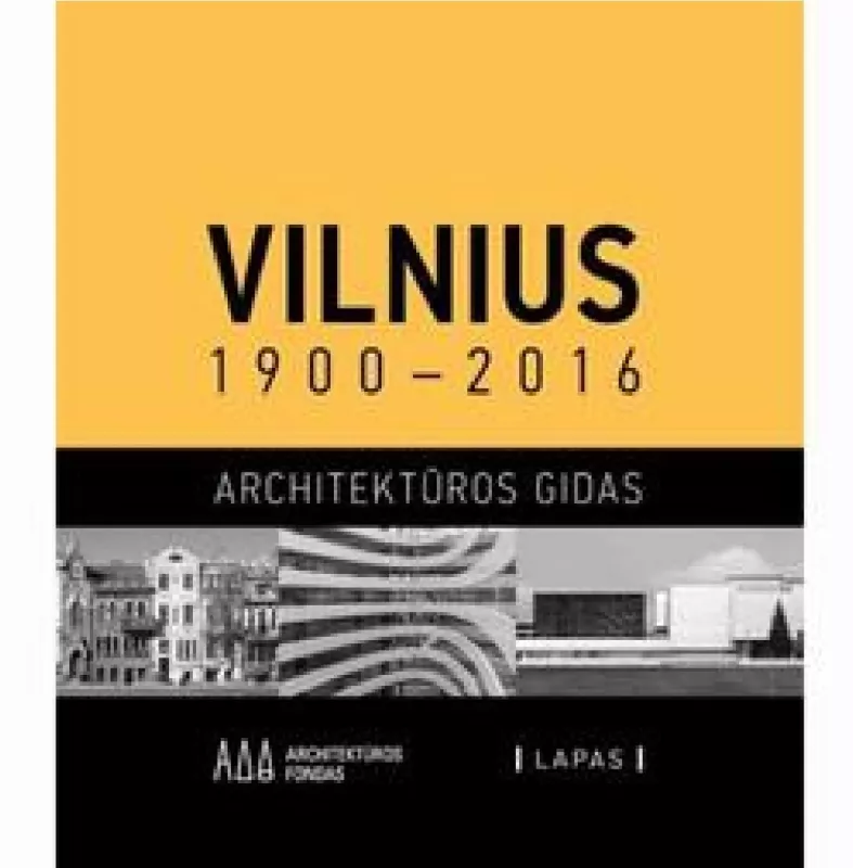Vilnius 1900-2016. Architektūros gidas - Marija Dremaite, knyga