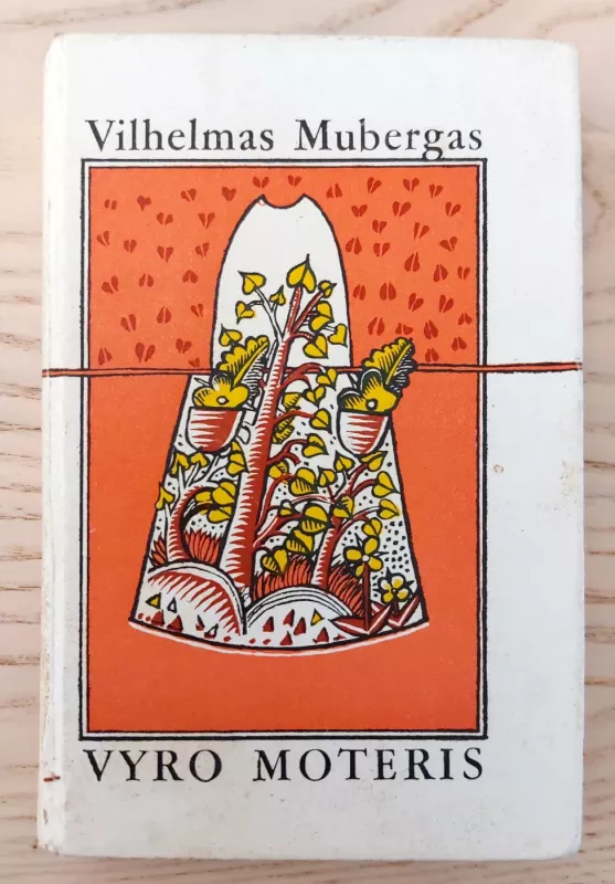 Vyro moteris - Vilhelmas Mubergas, knyga 2