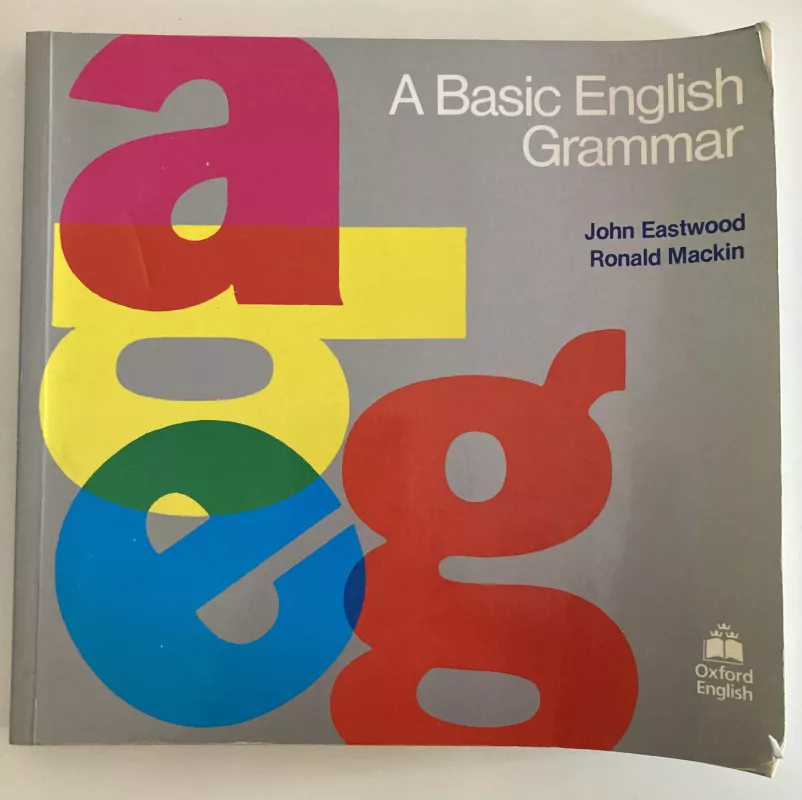 A Basic English Grammar with Exercises - Eastwood John; Mackin Ronald, knyga