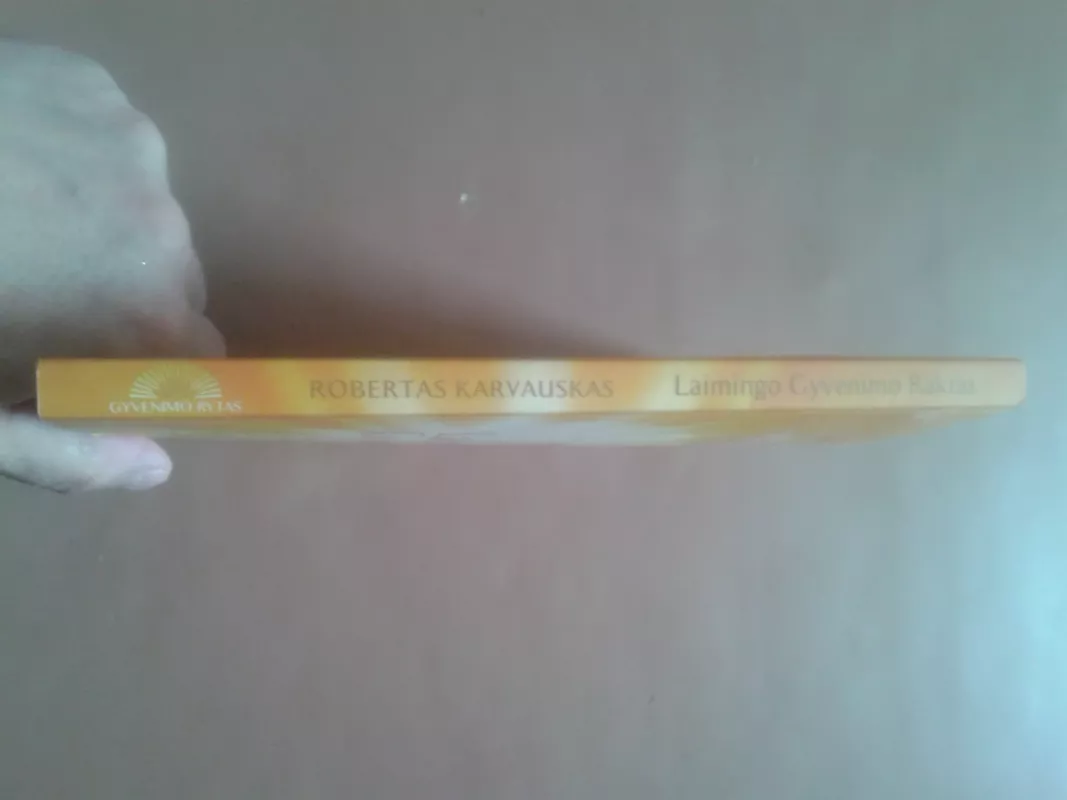 Laimingo gyvenimo raktas - Robertas Karvauskas, knyga 3