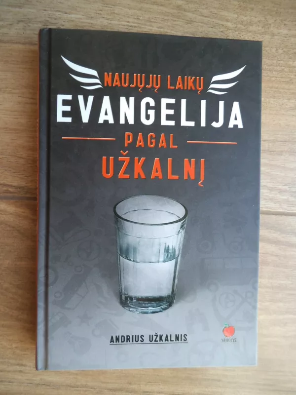 Naujųjų laikų evangelija pagal Užkalnį - Andrius Užkalnis, knyga 2