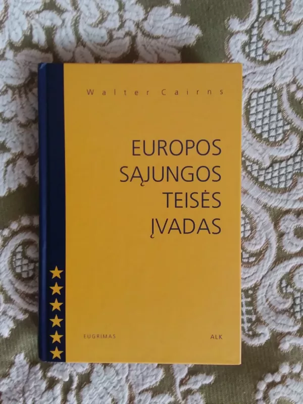 Europos Sąjungos teisės įvadas - Walter Cairns, knyga 2