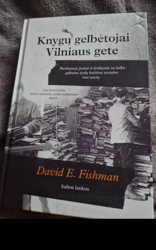 Knygų gelbėtojai Vilniaus gete - David E. Fishman, knyga 2
