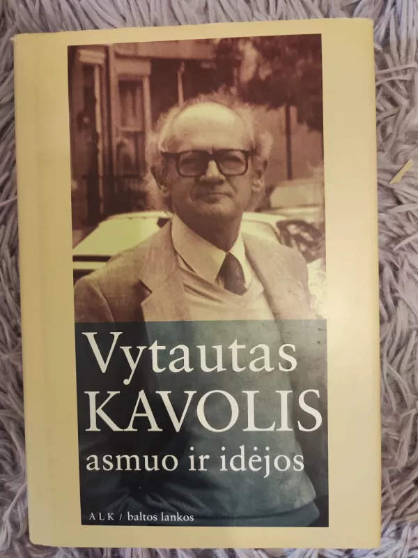Asmuo ir idėjos - Vytautas Kavolis, knyga