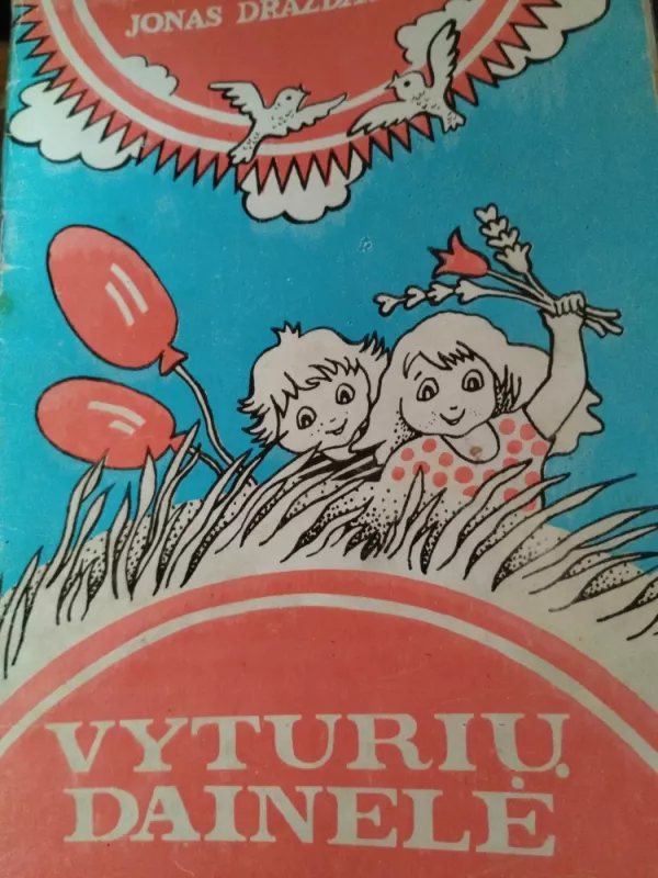 Vyturių dainelė - Jonas Drazdauskas, Mindaugas  Stundžia, knyga