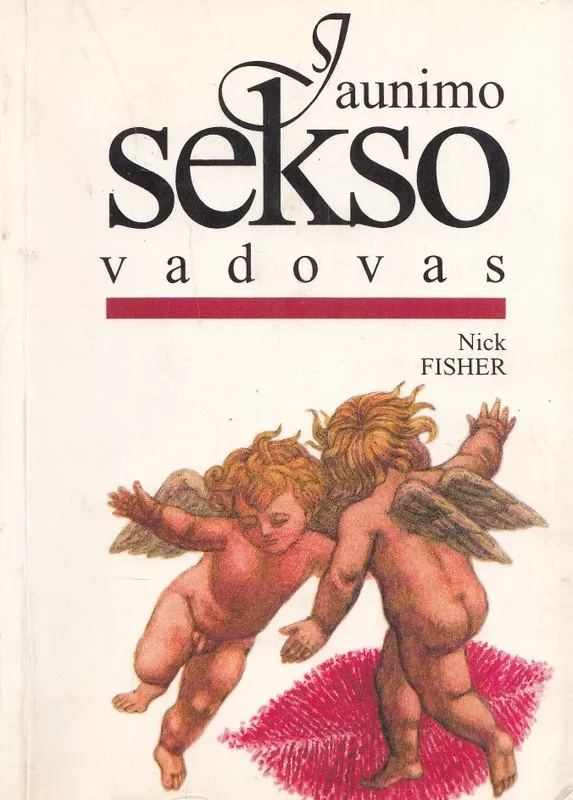 Jaunimo sekso vadovas - Nick Fisher, knyga