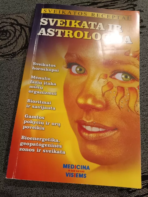 Sveikata ir astrologija - Sveikatos receptai, knyga