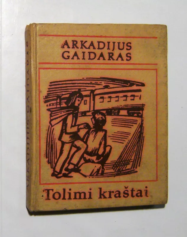 Tolimi kraštai - Arkadijus Gaidaras, knyga